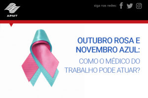 Read more about the article Outubro Rosa e Novembro Azul: Como o médico do trabalho pode atuar?