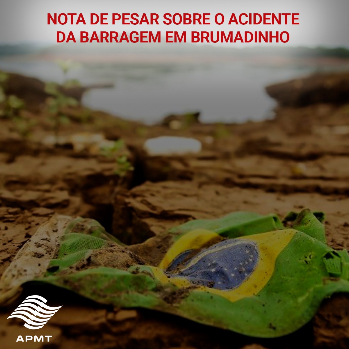 Read more about the article Nota de Pesar Sobre o Acidente da Barragem em Brumadinho