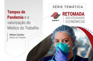 Read more about the article Tempos de Pandemia e a valorização do Médico do Trabalho