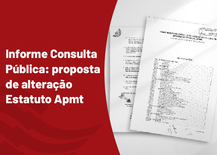 Read more about the article Informe Consulta Pública: proposta de alteração Estatuto Apmt